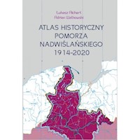 Atlas historyczny Pomorza Nadwiślańskiego - Richert Łukasz, Watkowski Adrian - książka