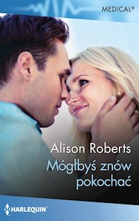 Mógłbyś znów pokochać - Roberts Alison - książka