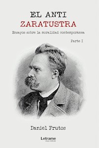 El Anti-Zaratustra - Daniel Frutos - ebook