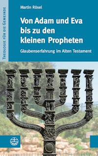 Von Adam und Eva bis zu den kleinen Propheten - Martin Rösel - ebook