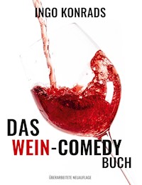 Das Wein-Comedy Buch - Ingo Konrads - ebook