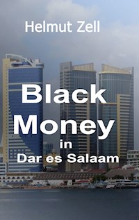 Dark Money in Dar es Salaam - Helmut Zell - ebook