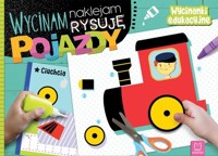 Wycinam naklejam rysuję Pojazdy - Agnieszka Bator - książka