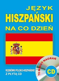Język hiszpański na co dzień Rozmówki polsko-hiszpańskie+CD -  - książka