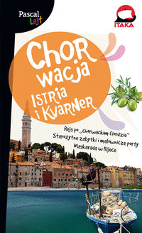 Chorwacja Istria i Kvarner - Pascal Lajt - Adamczak Sławomir, Firlej-Adamczak Katarzyna, Michalska Ewa - książka