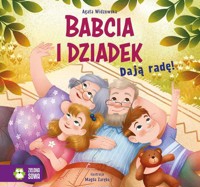 Babcia i Dziadek dają radę! - Agata Widzowska - książka