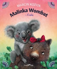Malinka Wombat. Malinka Wombat i Koala - Marcin Kozioł - audiobook + książka