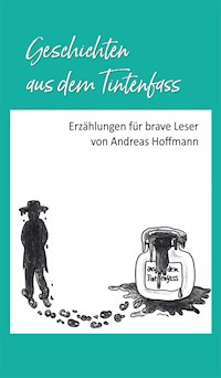Geschichten aus dem Tintenfass - Andreas Hoffmann - ebook