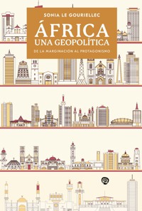 África. Una geopolítica - Sonia Le Gouriellec - ebook