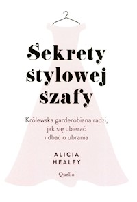 Sekrety stylowej szafy - Healey Alicia - książka