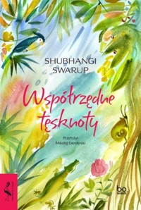Współrzędne tęsknoty - Swarup Shubhangi - ebook + książka