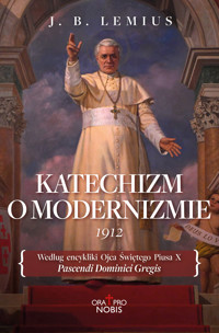 Katechizm o modernizmie - J. B. Lemius - ebook