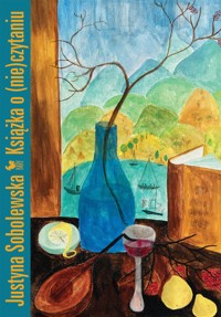 Książka o (nie)czytaniu - Sobolewska Justyna - ebook