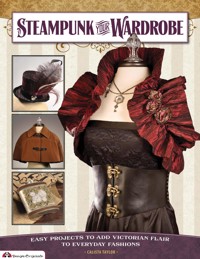 Steampunk Your Wardrobe - Calista Taylor - ebook