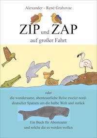 Zip und Zap auf großer Fahrt - Alexander-René Grahovac - ebook
