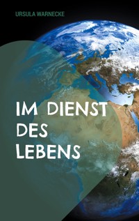 Im Dienst des Lebens - Ursula Warnecke - ebook