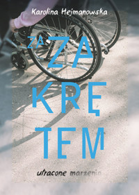 Za zakrętem. Utracone marzenia - Karolina Hejmanowska - ebook + książka