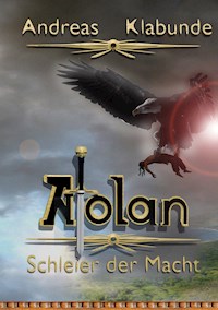 Atolan - Schleier der Macht - Andreas Klabunde - ebook