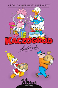 Kaczogród. Król Skneriusz Pierwszy i inne historie z lat 1967–1972 - Carl Barks, Daan Jippes - książka