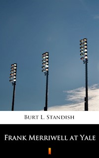 Frank Merriwell at Yale - burt l standish - ebook