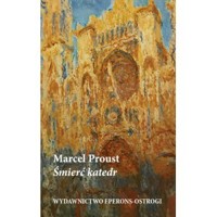 Śmierć katedr - Proust Marcel - ebook + książka