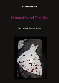 Namasté und Tschüss - Eva Bennemann - ebook
