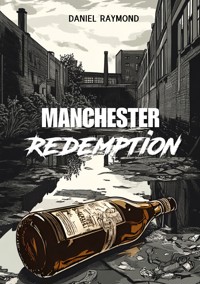 Manchester redemption - Daniel Raymond - ebook