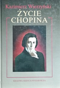Życie Chopina - Kazimierz Wierzyński - ebook + książka