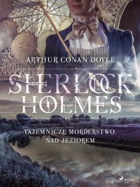 Tajemnicze morderstwo nad jeziorem - Arthur Conan Doyle - ebook + audiobook