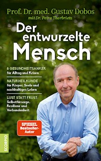 Der entwurzelte Mensch - Gustav, Prof. Dr. med. Dobos - ebook