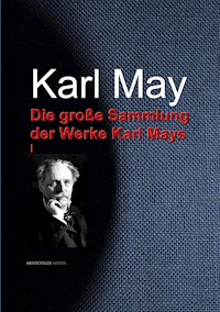 Die große Sammlung der Werke Karl Mays - Karl May - ebook
