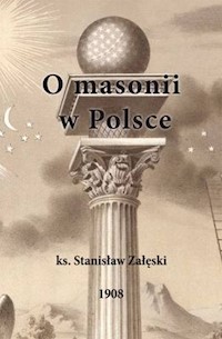 O masonii w Polsce - Stanisław Załęski - książka