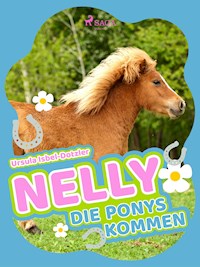Nelly - Die Ponys kommen - Ursula Isbel-Dotzler - ebook