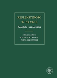 Refleksyjność w prawie. Konteksty i zastosowania -  - książka