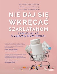 Nie daj się wkręcać szarlatanom - Ewa Krawczyk, January Weiner 3., Jacek Belowski  - ebook