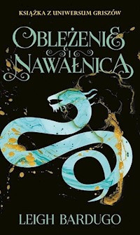 Oblężenie i nawałnica - Leigh Bardugo - ebook + książka