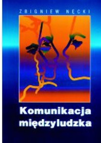 Komunikacja międzyludzka - Zbigniew Nęcki - ebook