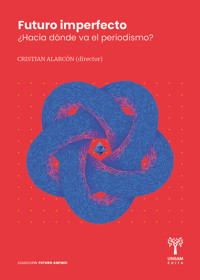 Futuro imperfecto - Cristian Alarcón - ebook