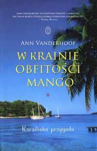 W krainie obfitości mango - Ann Vanderhoof - książka