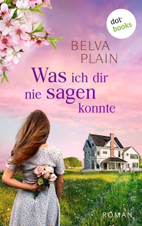 Was ich dir nie sagen konnte - Belva Plain - ebook