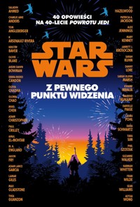 Star Wars. Z pewnego punktu widzenia. 40 opowiadań na 40-lecie `Powrotu Jedi` - praca zbiorowa, Krzysztof Kietzman (tłum.) - książka