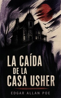 La caída de la Casa Usher - Edgar Allan Poe - ebook