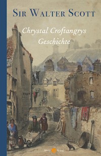 Chrystal Croftangrys Geschichte - Walter Scott - ebook