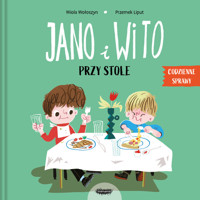 Jano i Wito. Przy stole - Wiola Wołoszyn - książka