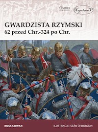 Gwardzista rzymski 62 przed Chr.-324 po Chr. - Cowan Ross - książka