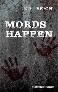 Mords Happen - U.L. Brich - ebook