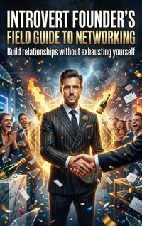 Introvert Founder's Field Guide to Networking - Evan Mercert - ebook