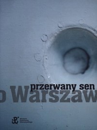 Przerwany sen o Warszawie - Michał Olszański - książka