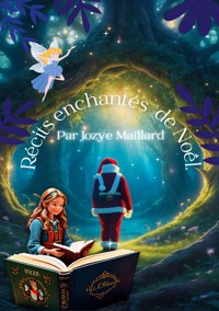 Récits enchantés de Noël - Jozye Maillard - ebook