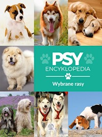 Psy wybrane rasy Encyklopedia - Nojszewska Agnieszka - książka